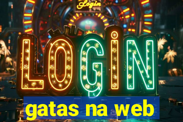 gatas na web